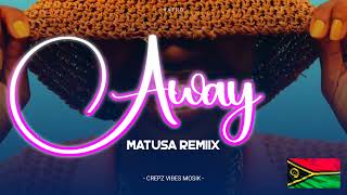 Ayra Starr  Away  Matusa Remiix 2024 🇻🇺 [upl. by Nellda]