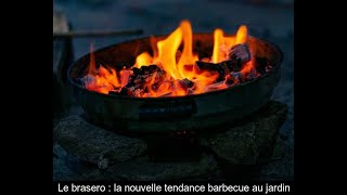 Le brasero  la nouvelle tendance barbecue au jardin [upl. by Solnit558]