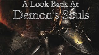 A Look Back At • Demons Souls Analysis [upl. by Rhea]