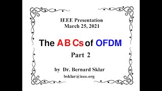 ABCs of Orthogonal Frequency Division Multiplexing OFDM  Part 2 Bernard Sklar [upl. by Scopp677]