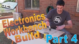 Electronics Workbench Build  Part 4 [upl. by Riay525]