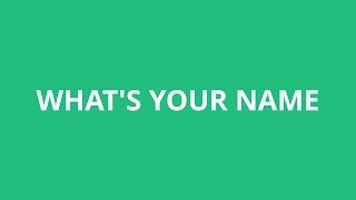 How To Pronounce WhatS Your Name  Pronunciation Academy [upl. by Grati]