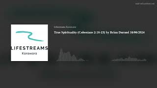 True Spirituality Colossians 21623 by Brian Durand 16062024 [upl. by Ardnaskela658]