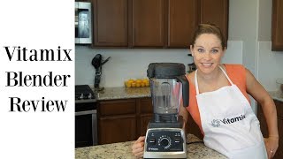 Vitamix Blender Review 2018 [upl. by Bevus]