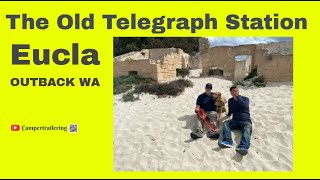 Exploring the Abandoned Eucla Telegraph Station [upl. by Eseneg]