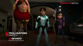 Trollhunters Parte 3 2018  ESTRENO EN NETFLIX 25 de mayo [upl. by Avle]