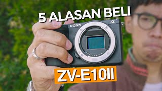 5 Alasan Buat Beli Kamera Mirrorless Sony ZVE10 Mark II [upl. by Barhos583]