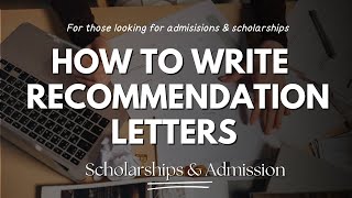 HOW TO WRITE A RECOMMENDATION LETTER FOR ADMISSIONS AND SCHOLARSHIPS  RECOMMENDATION LETTER SAMPLES [upl. by Medina]