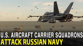 US Carrier Squadrons Attack the Russian Navy World War III video15 [upl. by Ainavi970]