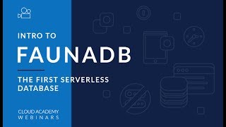 An Intro to FaunaDB  The First Serverless Database [upl. by Chitkara]