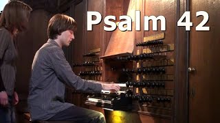 Psalm 42  Orgelimprovisatie  Arjan Huizer  Lutherse kerk Den Haag [upl. by Faria]