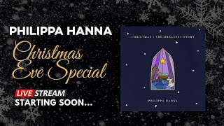 PHILIPPA HANNA  Christmas Eve Special [upl. by Heymann]