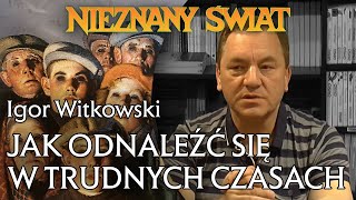 Igor Witkowski  Jak odnaleźć się w trudnych czasach IP15 IP16 [upl. by Zacharia]