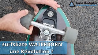 SURFSKATE  TEST et PRÉSENTATION du truck WATERBORN [upl. by Nelia]