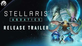 Stellaris Aquatics Species Pack  Release Trailer  Available Now [upl. by Ilrahs]