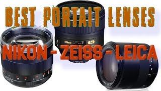 BEST PORTRAIT LENSES  NIKON ZEISS LEICA  WHICH ONE PERFORMS BETTER [upl. by Syman]