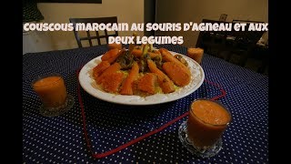 Couscous marocain à la souris dagneau et au deux légumes [upl. by Oilicec]