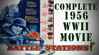 quotBattle Stationsquot 1956  Complete WW2 Navy War Film [upl. by Sej]