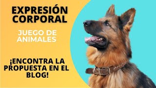 EXPRESIÓN CORPORAL  Imitación de Animales para NivelInicial [upl. by Aihsem]