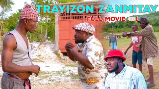 Trayizon Zanmitay Istwa vrè Fim konplè PART1 Haitiancomedy Zagoloray Anpami pekolo Atougang [upl. by Demetria330]