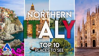 Northern Italy Top 10 Places and Sites to See  4K Travel Guide [upl. by Zealand127]