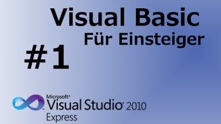 Visual Basic 2010 Tutorial für Anfänger 1 Erste Schritte [upl. by Zarger]