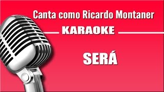 Ricardo Montaner  Será  Karaoke Vision [upl. by Annatnom630]