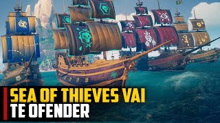 SEA OF THIEVES vai te OFENDER [upl. by Neehsas]