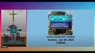 Ocean Community Church LiveStream Event on Sunday July 28 2024  Discovery [upl. by Esaj425]