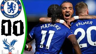 Chelsea vs Crystal Palace 11  Full Highlights  English primer league 2024 [upl. by Plotkin691]