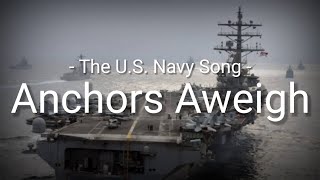 Anchors Aweigh  The US Navy Song  Lyrics  Sub Indo [upl. by Trellas312]