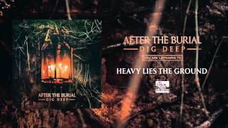 AFTER THE BURIAL  Heavy Lies the Ground [upl. by Aikin934]