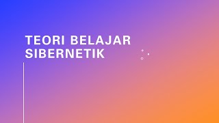 PENGANTAR TEORI BELAJAR SIBERNETIK TEORISIBERNETIK [upl. by Brookhouse]