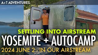 Yosemite Autocamp June 2  Checking In [upl. by Chemarin410]