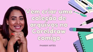 CRIANDO UMA COLEÇÃO DE ARQUIVOS NO CORELDRAW [upl. by Sil]