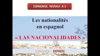 Vidéo 47 Les nationalités en espagnol 01 [upl. by Theone827]