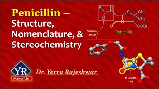 Penicillin  Structure Nomenclature amp Stereochemistry  YR Pharma Tube  Dr Yerra Rajeshwar [upl. by Kcirddot]