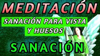 ORACION de Sanación para TODOS 🌿 MEDITACION para SANAR OJOS HUESOS 💚 HAZLA  🌿ARCÁNGEL RAFAEL [upl. by Wyatt887]