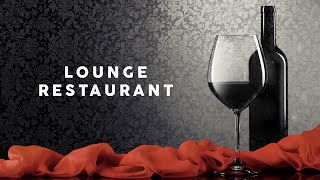 Lounge Restaurant  Cool Music [upl. by Ahsakat]