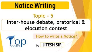 English Grammar  Notice Writing  Topic 5  interhouse debate oratorical and elocution contest [upl. by Aerdnua]