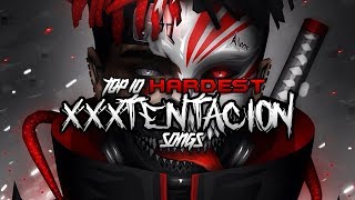 TOP 10 HARDEST XXXTENTACION SONGS [upl. by Kaplan]