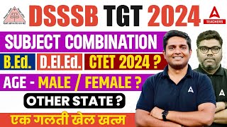 DSSSB Vacancy 2024  DSSSB TGT Subject Combination Eligibility amp Age Limit 2024 [upl. by Sidney]