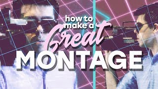 How to Create a Great Cinematic Montage [upl. by Arrehs]