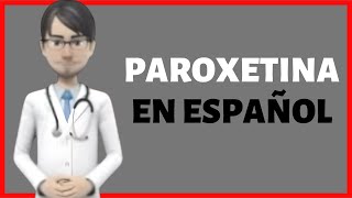 PAROXETINA Paroxetine Paxil review EN ESPAÑOL [upl. by Orthman]