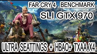 Sli Gtx 970 Far Cry 4 Benchmark Ultra Seattins  HBAO  TXAA Real Max Seattings [upl. by Helen427]