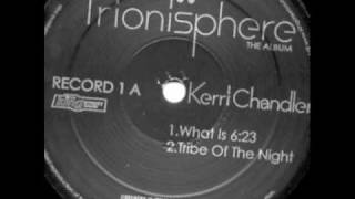 Kerri Chandler  What is 623 [upl. by Auof216]