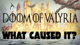 Doom of Valyria What Caused It Game of Thrones [upl. by Sucy]