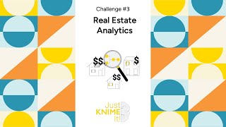 Just KNIME It 33 Real Estate Analytics [upl. by Aja]