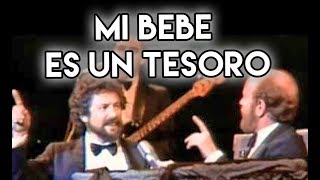 Les Luthiers · Mi bebé es un tesoro [upl. by Notnel288]