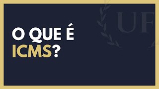 O Que é ICMS  Como Funciona o ICMS  Substituição Tributaria [upl. by Niuqram9]